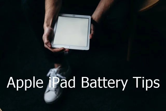 Best Apple iPad Tips to Extend Battery Life