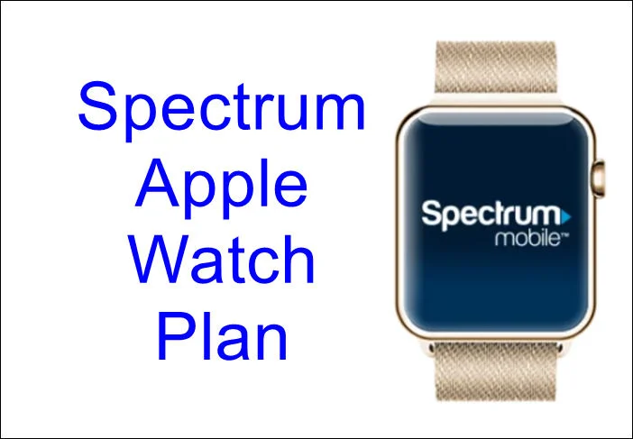 Spectrum mobile Apple Watch plan
